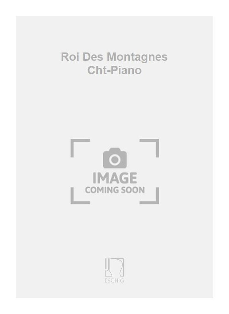 Roi Des Montagnes Cht-Piano